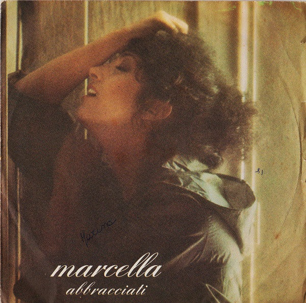 Marcella* : Abbracciati (7")