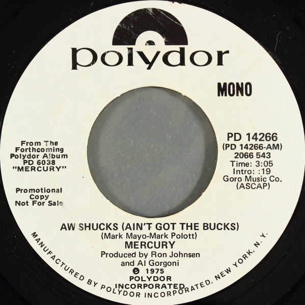 Mercury (5) : Aw Shucks (Ain't Got The Bucks) (7", Single, Mono, Promo, Styrene)