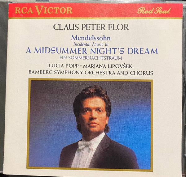 Mendelssohn* – Claus Peter Flor, Lucia Popp, Marjana Lipovšek, Bamberg Symphony Orchestra and Chorus* : Incidental Music To A Midsummer Night’s Dream (CD, Album)