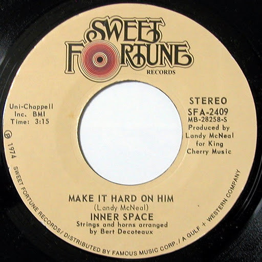 Inner Space (5) : Make It Hard On Him / Break The Chains (7")