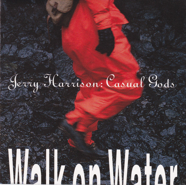 Jerry Harrison: Casual Gods : Walk On Water (CD, Album)
