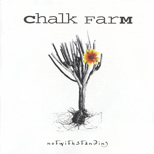 Chalk FarM : Notwithstanding (CD, Album)
