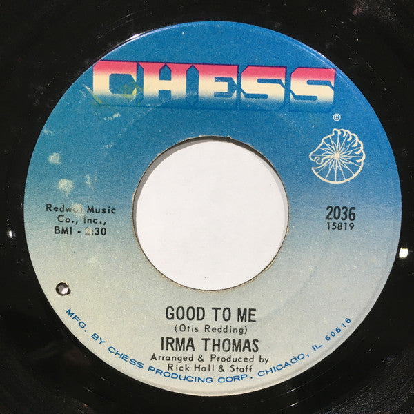 Irma Thomas : Good To Me / We Got Something Good (7", Single)