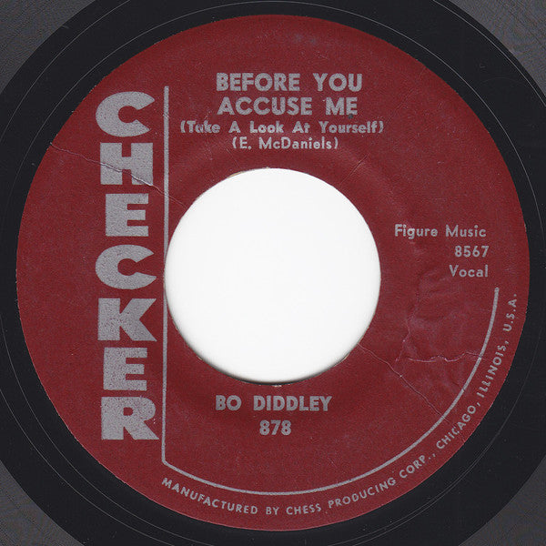 Bo Diddley : Say! (Boss Man) / Before You Accuse Me (Take A Look At Yourself) (7", Single)