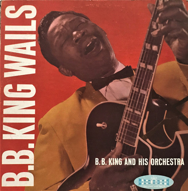 B.B. King Orchestra : B.B. King Wails (LP, Album)