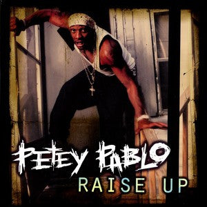 Petey Pablo : Raise Up (12")