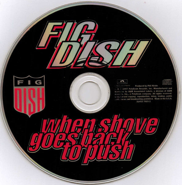 Fig Dish : When Shove Goes Back To Push (CD, Album)