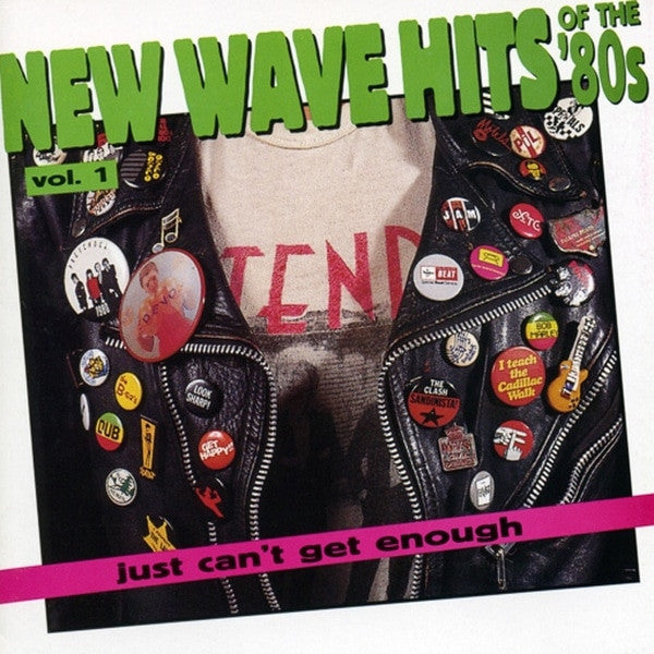 Various : Just Can't Get Enough: New Wave Hits Of The '80s, Vol. 1 (CD, Comp, RM)