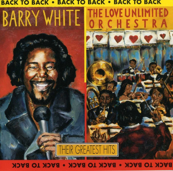 Barry White And The Love Unlimited Orchestra* : Back To Back: Their Greatest Hits (CD, Comp)