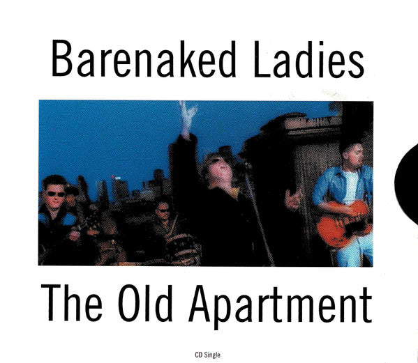 Barenaked Ladies : The Old Apartment (CD, Single)
