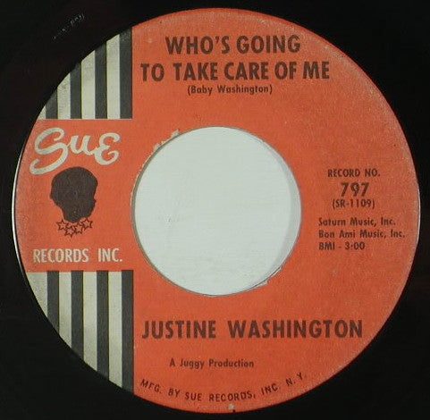 Justine Washington : Who's Going To Take Care Of Me / I Can't Wait Until I See My Baby (7")