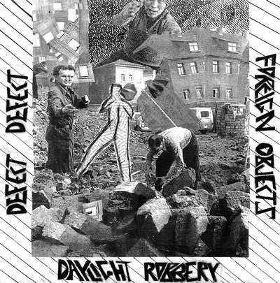 Defect Defect / Daylight Robbery / Foreign Objects (3) : Three Way Split (12", S/Sided)