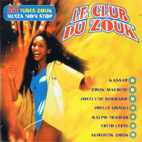 Various : Le Club Du Zouk - 21 Tubes Zouk Mixés Non Stop (CD, Comp, Mixed)