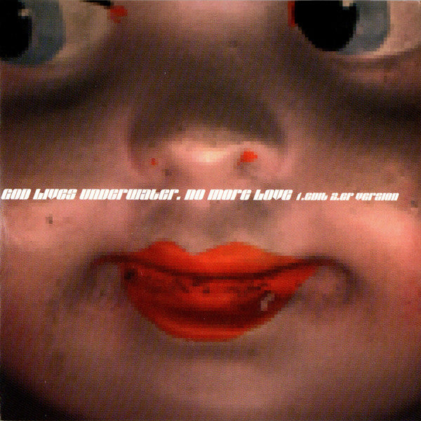 God Lives Underwater : No More Love (CD, Single, Promo)