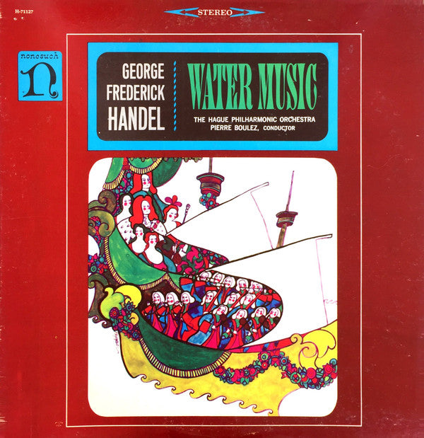 Georg Friedrich Händel - The Hague Philharmonic, Pierre Boulez : Water Music (LP, Album, RP)