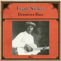 Frank Stokes : Downtown Blues (LP, Comp)