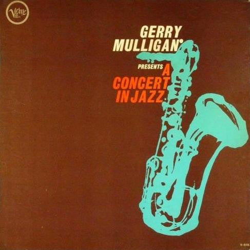 Gerry Mulligan & The Concert Jazz Band : Gerry Mulligan Presents A Concert In Jazz (LP, Album, Gat)
