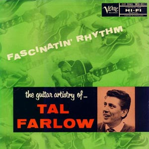 Tal Farlow : Fascinatin' Rhythm - The Guitar Artistry Of... (LP, Album)
