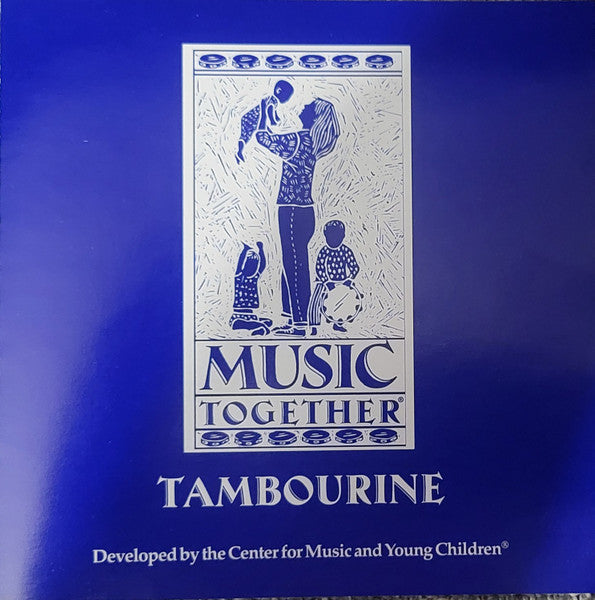 Various : Music Together: Tambourine (Center For Music And Young Children) (CD, Album)