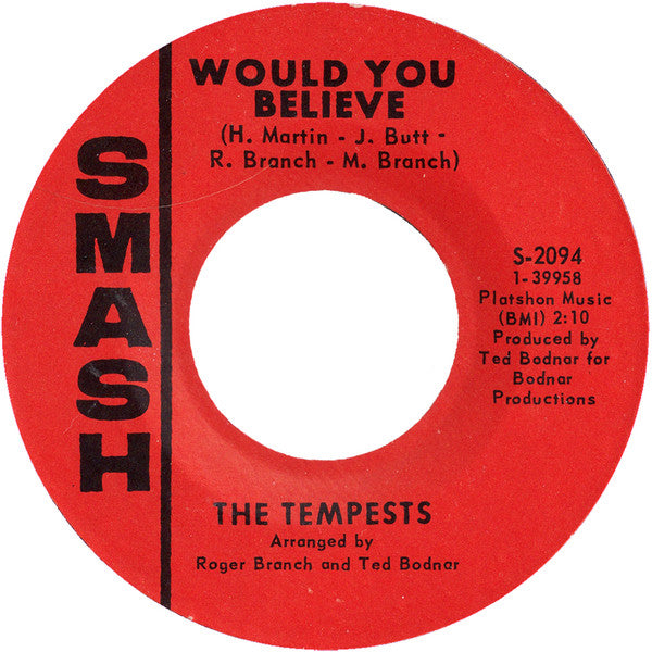 The Tempests (3) : Would You Believe (7", Single, Mer)