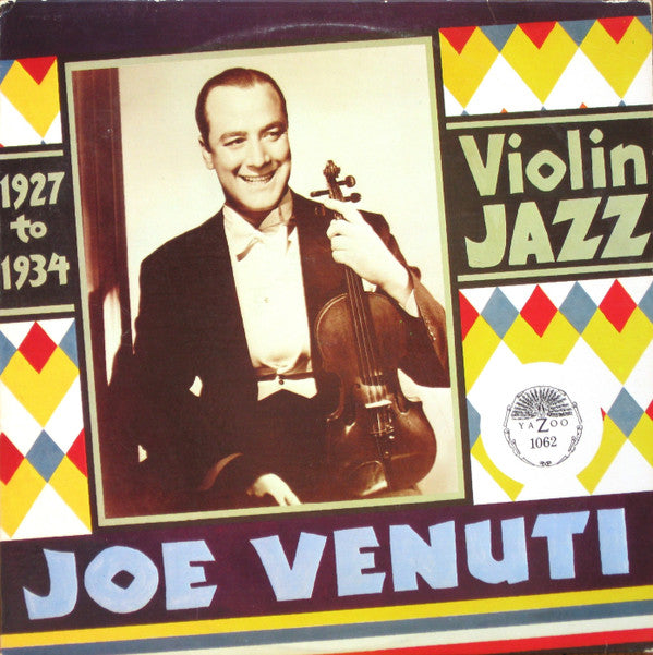 Joe Venuti : 1927 To 1934 Violin Jazz (LP, Comp)