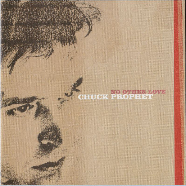 Chuck Prophet : No Other Love (CD, Album)