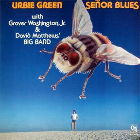 Urbie Green With Grover Washington, Jr. & Dave Matthews' Big Band : Señor  Blues (LP, Album, Promo)