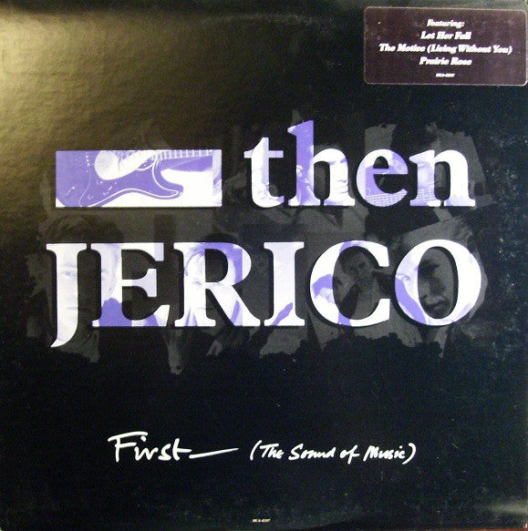Then Jerico : First (The Sound Of Music) (LP, Album)