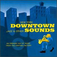 Various : New York Downtown: Jazz & Other Sounds (CD, Comp)