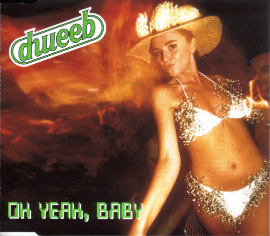 Dweeb : Oh Yeah, Baby (CD, Single, CD1)