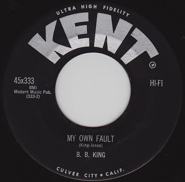 B.B. King : Got A Right To Love My Baby / My Own Fault (7")