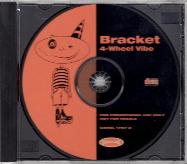 Bracket : 4-Wheel Vibe (CD, Advance, Album, Promo)