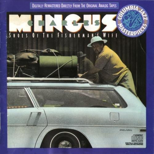 Charles Mingus : Shoes Of The Fisherman's Wife (CD, Comp, RM)