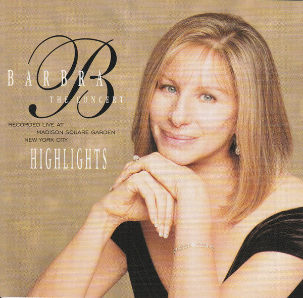 Barbra Streisand : The Concert - Highlights (Recorded Live At Madison Square Garden New York City) (CD, Album)