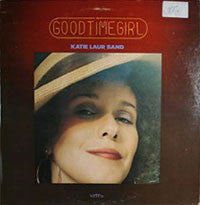 Katie Laur Band : Good Time Girl (LP, Album)