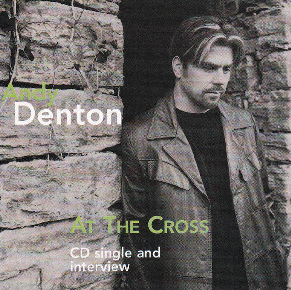 Andy Denton (2) : At The Cross (CD Single And Interview) (CD, Single, Promo)