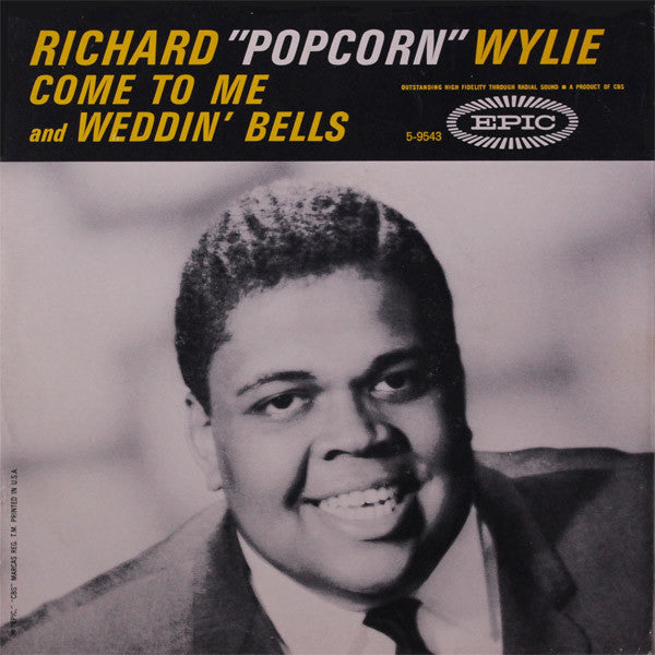 Richard "Popcorn" Wylie : Come To Me / Weddin' Bells (7", Single, Styrene)