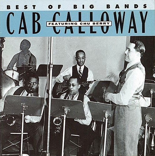 Cab Calloway Featuring Chu Berry* : Best Of Big Bands (CD, Comp, Mono, RM)
