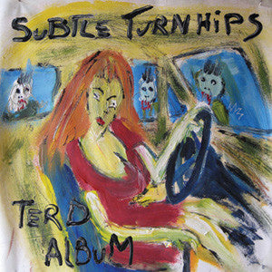 Subtle Turnhips : Terd Album (LP)