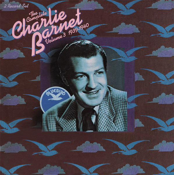 Charlie Barnet : The Complete Charlie Barnet, Volume III - 1939 - 1940 (2xLP, Comp, Mono, Gat)