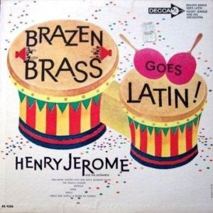 Henry Jerome And His Orchestra : Brazen Brass Goes Latin (LP, Album, Mono)