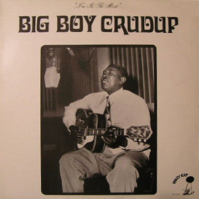 Arthur "Big Boy" Crudup : I'm In The Mood (LP, Comp)