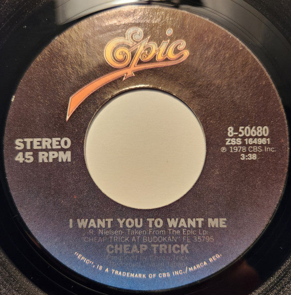 Cheap Trick : I Want You To Want Me / Clock Strikes Ten (7", Single, Styrene, Pit)