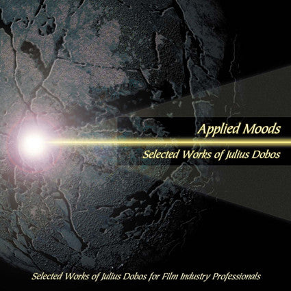 Julius Dobos : Applied Moods - Selected Works of Julius Dobos (CDi, Album, Comp, Enh, Gol)