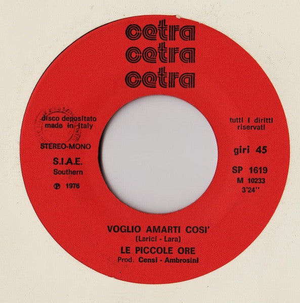 Le Piccole Ore : Voglio Amarti Così (7")