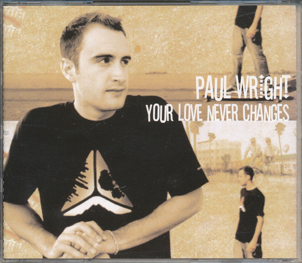 Paul Wright (5) : Your Love Never Changes (CD, Single)