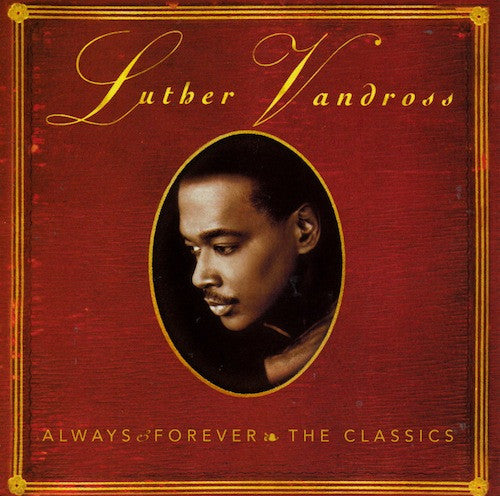 Luther Vandross : Always & Forever (The Classics) (CD, Comp)