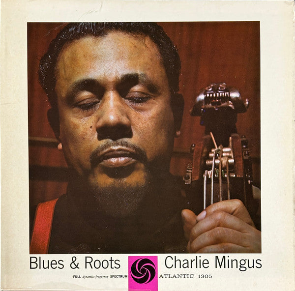 Charles Mingus : Blues & Roots (LP, Album, Mono)