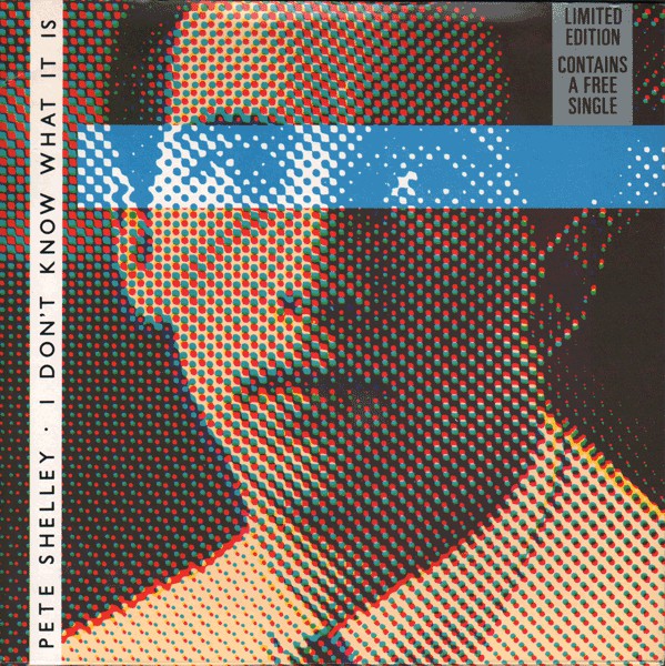 Pete Shelley : I Don't Know What It Is (2x7", Single, Ltd)