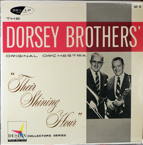 The Dorsey Brothers Orchestra : Their Shining Hour (LP, Comp, Mono)